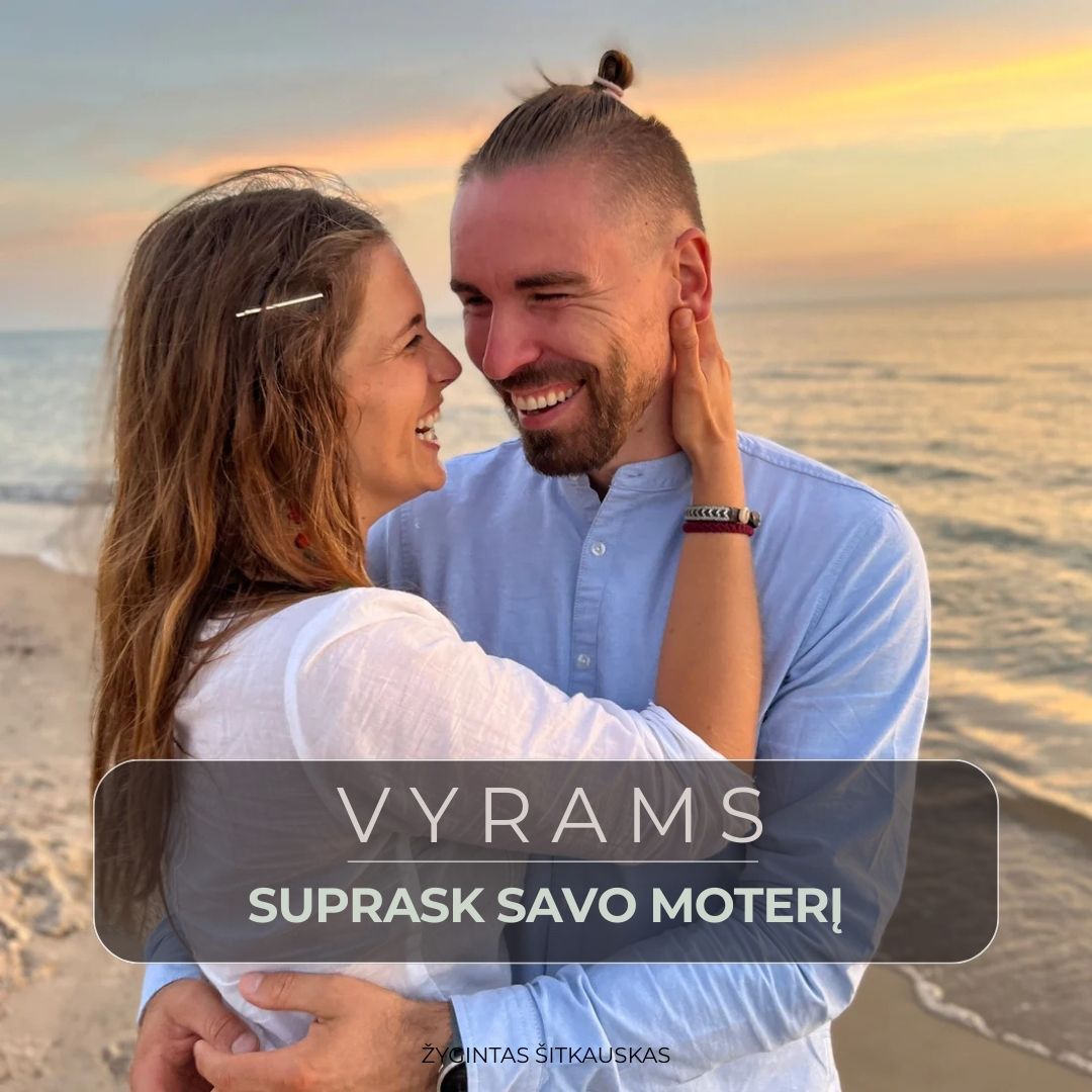 Vyrams: „Suprask savo moterį: Moters psichologijos ABC“ seminaro įrašas